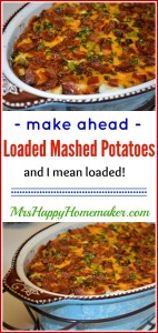Make Ahead Loaded Mashed Potatoes | MrsHappyHomemaker.com @MrsHappyHomemaker