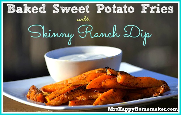 Baked Sweet Potato Fries with Skinny Ranch Dip