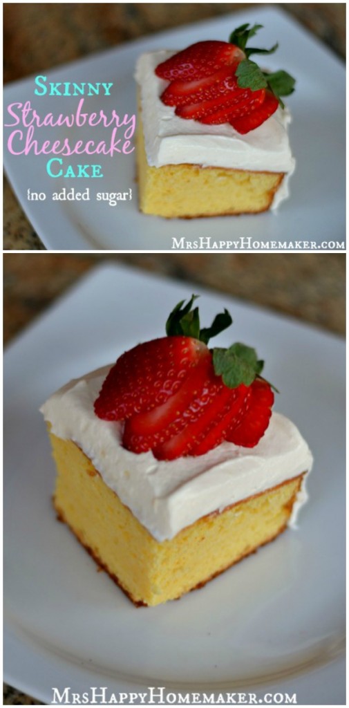Skinny Strawberry Cheesecake Cake - no sugar added