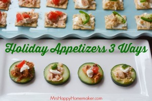 Easy Holiday Appetizers 3 Ways