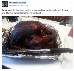 Michael Faulkner's facebook screenshot of the Sweet Tea Brined Turkey