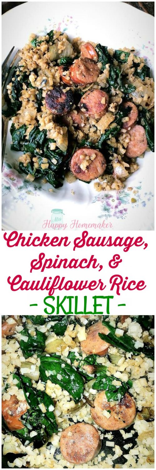 Chicken Sausage, Spinach, & Cauliflower Rice Skillet - Whole30|Paleo|Gluten Free|Keto