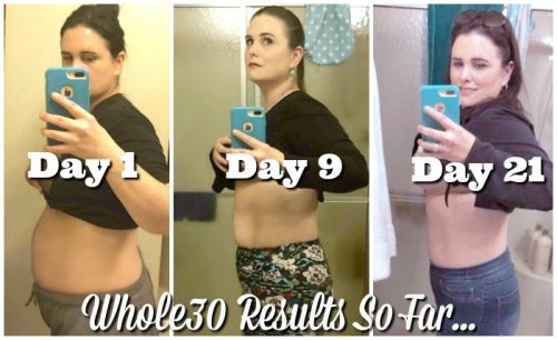 Whole 30 Week 3 Results - day 1 day 9 day 21