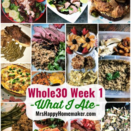 Whole30 Week 1 collage of what I ate at MrsHappyHomemaker.com