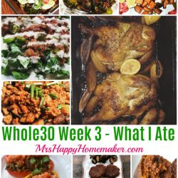 Whole30 Week 3 collage- What I Ate MrsHappyHomemaker.com