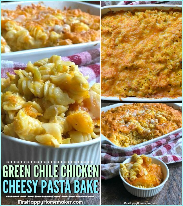 Green Chile Chicken Cheesy Pasta Bake collage | MrsHappyHomemaker.com