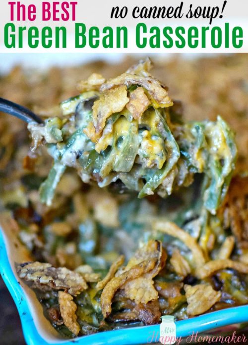 The BEST Homemade Green Bean Casserole with no canned soup! | MrsHappyHomemaker.com @mrshappyhomemaker