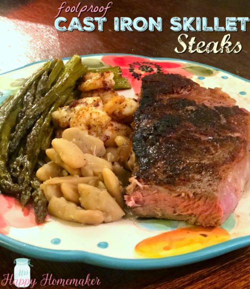 Foolproof Cast Iron Skillet Steaks | MrsHappyHomemaker.com @MrsHappyHomemaker #castironsteak #steak #castironcooking #castironskillet