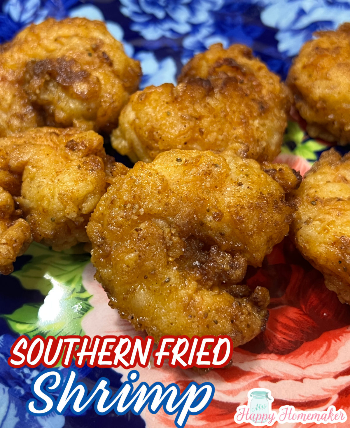 Southern fried shrimp on a blue floral plate 